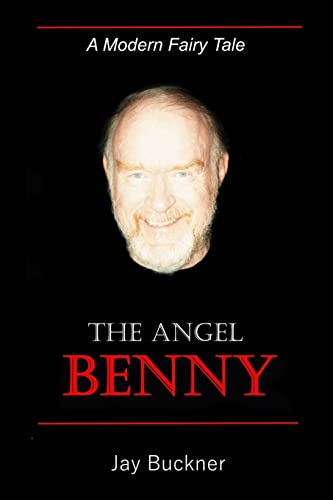 Beispielbild fr The Angel Benny: A Modern Fairy Tale zum Verkauf von THE SAINT BOOKSTORE