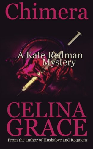 Imagen de archivo de Chimera (A Kate Redman Mystery: Book 5) (The Kate Redman Mysteries) (Volume 5) a la venta por Bookmans