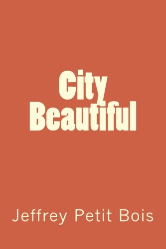 Imagen de archivo de City Beautiful a la venta por THE SAINT BOOKSTORE