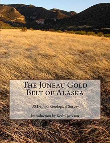 9781505429855: The Juneau Gold Belt of Alaska