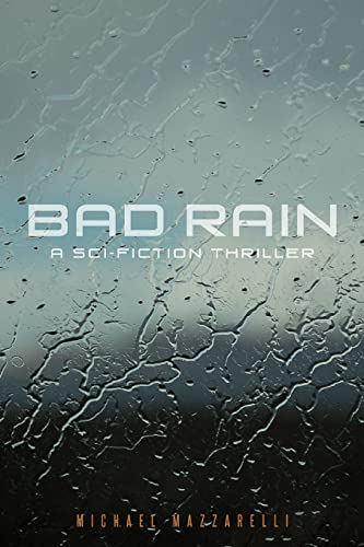 9781505434415: Bad Rain: A Science Fiction Thriller