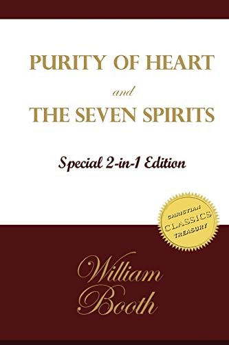 Stock image for Purity of Heart and The Seven Spirits: General William Booth's words to Salvation Army officers for sale by Your Online Bookstore