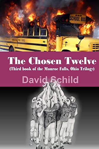 Stock image for The Chosen Twelve: (Third book of The Monroe Falls Ohio Trilogy) for sale by Lucky's Textbooks