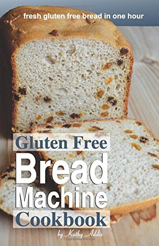 Imagen de archivo de Gluten Free Bread Machine Cookbook a la venta por -OnTimeBooks-