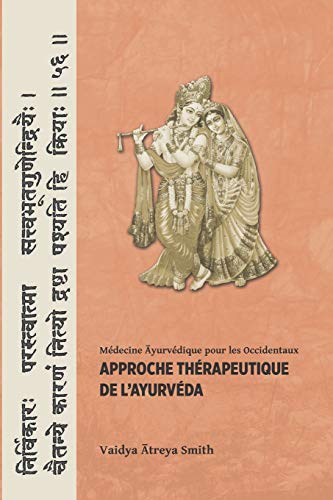 9781505451672: Approche Therapeutique de l'Ayurveda (Mdecine Ayurvdique pour les Occidentaux) (French Edition)