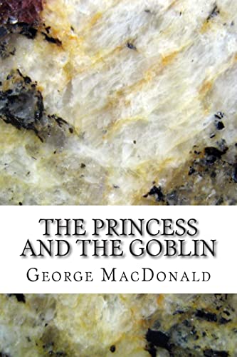 Imagen de archivo de The Princess and the Goblin: (George MacDonald Classics Collection) a la venta por THE SAINT BOOKSTORE