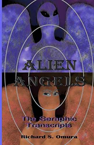 Stock image for Alien Angels: The Seraphic Transcripts for sale by ThriftBooks-Atlanta