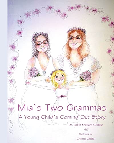 Beispielbild fr Mia's Two Grammas: A Child's Coming Out Story zum Verkauf von Bookmans