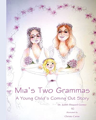 Stock image for Mia's Two Grammas: A Child's Coming Out Story for sale by Bookmans