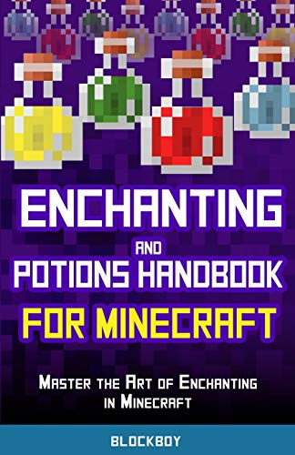 Beispielbild fr Enchanting and Potions Handbook for Minecraft: Master the Art of Enchanting in Minecraft: Unofficial Minecraft Guide zum Verkauf von Irish Booksellers