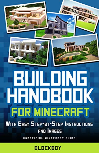 Beispielbild fr Building Handbook for Minecraft: With Easy Step-By-Step Instructions and Images: Unofficial Minecraf zum Verkauf von Save With Sam