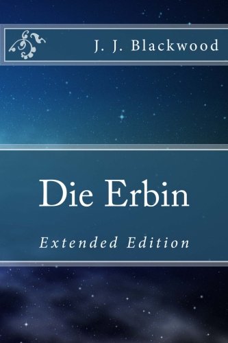 9781505469967: Die Erbin - Extended Edition: Extended Edition (German Edition)