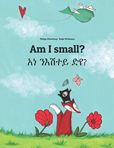 Stock image for Am I small?               ?: Bilingual Children's Book English-Tigrinya (Dual Language/Bilingual Edition) (Bilingual Books (English-Tigrinya) by Philipp Winterberg) for sale by GoldBooks