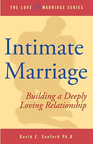 Beispielbild fr Intimate Marriage: Building a Deeply Loving Relationship zum Verkauf von THE SAINT BOOKSTORE