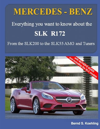 9781505473728: MERCEDES-BENZ, The SLK models: The R172: 3