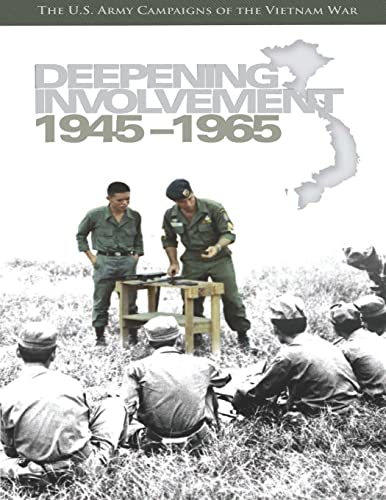 Beispielbild fr Deepening Involvement 1945-1965: the U. S. Army Campaigns of the Vietnam War zum Verkauf von Better World Books