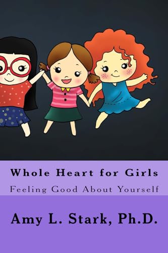Stock image for Whole Heart for Girls: Feeling Good About Yourself for sale by -OnTimeBooks-