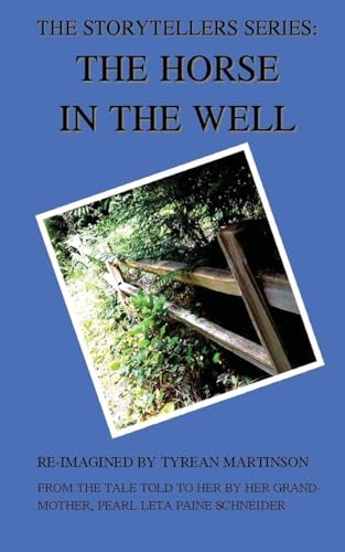 Beispielbild fr The Horse in the Well A Short Biography Volume 1 The Storytellers Series zum Verkauf von PBShop.store US