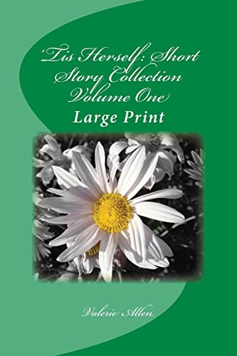 Beispielbild fr Tis Herself: Short Story Collection Volume One: Large Print: 1 zum Verkauf von AwesomeBooks