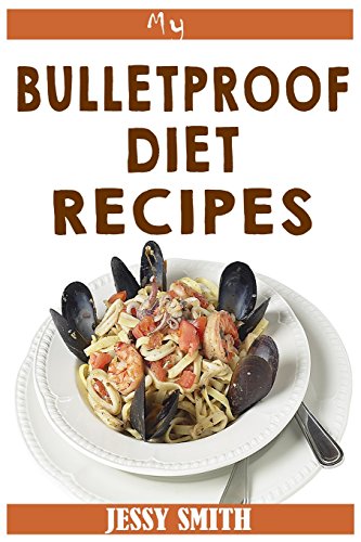 Stock image for My Bulletproof Diet Recipes: Recipes to Help You Stick to the Bulletproof Diet for sale by ThriftBooks-Dallas