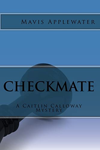 Beispielbild fr Checkmate: A Caitlin Calloway Mystery zum Verkauf von Lucky's Textbooks