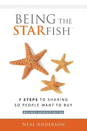 Imagen de archivo de Being the STARfish: 7 Steps to Sharing so People Want to Buy a la venta por SecondSale