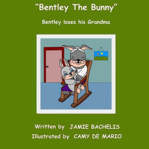 Stock image for Bentley The Bunny: Bentley loses his Grandma for sale by THE SAINT BOOKSTORE