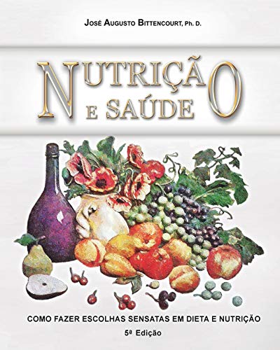 Stock image for Nutricao E Saude: Como Fazer Escolhas Sensatas Em Dieta E Nutricao for sale by THE SAINT BOOKSTORE