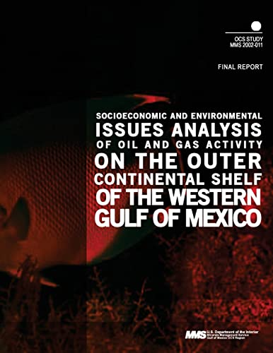 Beispielbild fr Socioeconomic and Environmental Issues Analysis of Oil and Gas Activity on the Outer Continental Shelf og the Western Gulf of Mexico zum Verkauf von Lucky's Textbooks