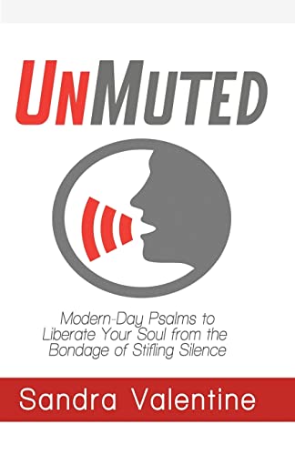Unmuted: Modern-Day Psalms to Liberate Your Soul from the Bondage of Stifling Silence (Paperback) - Sandra Valentine
