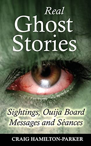 Beispielbild fr Real Ghost Stories - Sightings, Ouija Board Messages and Seances. zum Verkauf von Buchpark