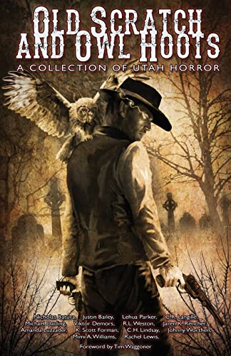 Beispielbild fr Old Scratch and Owl Hoots: A Collection of Utah Horror zum Verkauf von HPB-Emerald