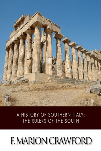 9781505525427: A History of Southern Italy: The Rulers of the South