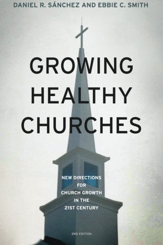 Stock image for Growing Healthy Churches:: New Directions for Church Growth in the 21st Century for sale by HPB-Red