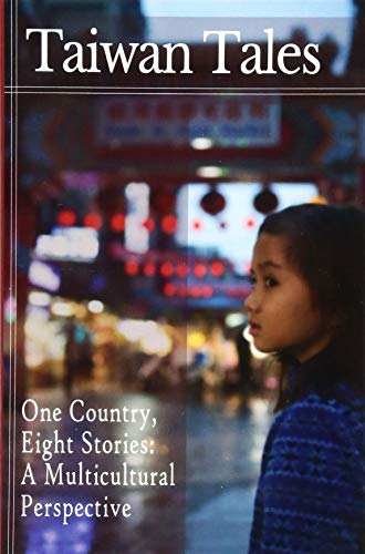 Beispielbild fr Taiwan Tales: One Country, Eight Stories: a Multicultural Perspective zum Verkauf von HPB-Emerald