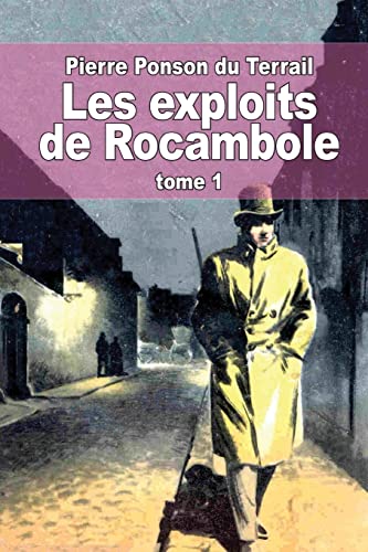 9781505532135: Les exploits de Rocambole: Tome 1: Une fille d'Espagne