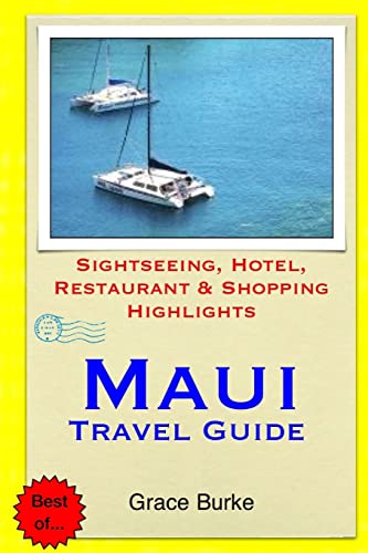 Beispielbild fr Maui Travel Guide: Sightseeing, Hotel, Restaurant & Shopping Highlights zum Verkauf von THE SAINT BOOKSTORE