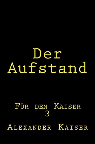 Stock image for Der Aufstand: Fur den Kaiser for sale by THE SAINT BOOKSTORE