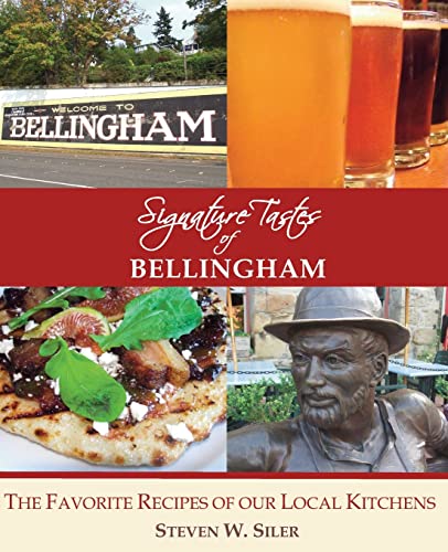 9781505550979: Signature Tastes of Bellingham: Favorite Recipes of our Local Restaurants