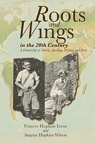 Stock image for Roots and Wings in the 20th Century: A Partnership of Family, Speaking, Writing, and Peace for sale by Lucky's Textbooks