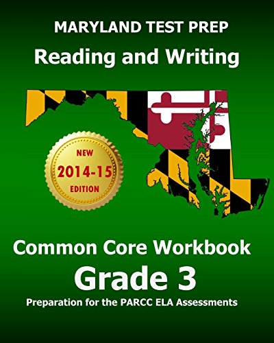 Beispielbild fr MARYLAND TEST PREP Reading and Writing Common Core Workbook Grade 3: Preparation for the PARCC ELA Assessments zum Verkauf von Irish Booksellers