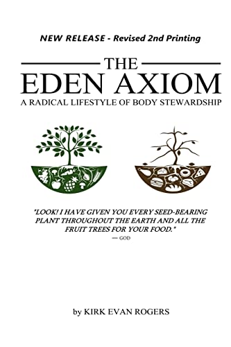 Beispielbild fr The Eden Axiom A Radical Lifestyle of Body Stewardship zum Verkauf von PBShop.store US