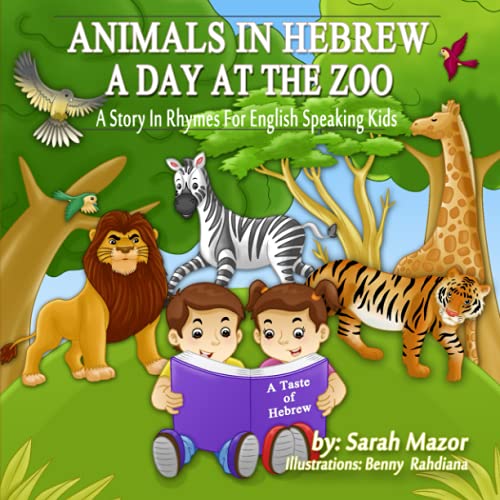 Stock image for Animals in Hebrew: A Day at the Zoo (A Taste of Hebrew for English-Speaking Kids) for sale by New Legacy Books