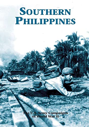 Imagen de archivo de The U.S. Army Campaigns of World War II: Southern Philippines a la venta por Basement Seller 101