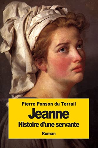 Imagen de archivo de Jeanne: Histoire d'une servante a la venta por medimops