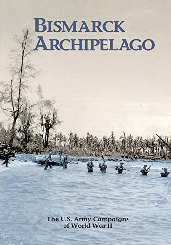 Beispielbild fr The U.S. Army Campaigns of World War II: Bismarck Archipelago zum Verkauf von California Books