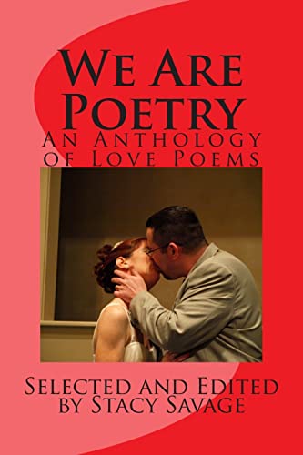 Stock image for We Are Poetry: An Anthology of Love Poems for sale by THE SAINT BOOKSTORE