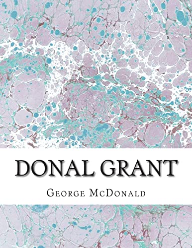 Stock image for Donal Grant: (George McDonald Classic Collection) for sale by THE SAINT BOOKSTORE