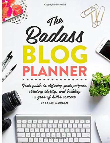 Beispielbild fr The Badass Blog Planner: Your guide to defining your purpose, creating clarity, and building a year of killer content zum Verkauf von SecondSale