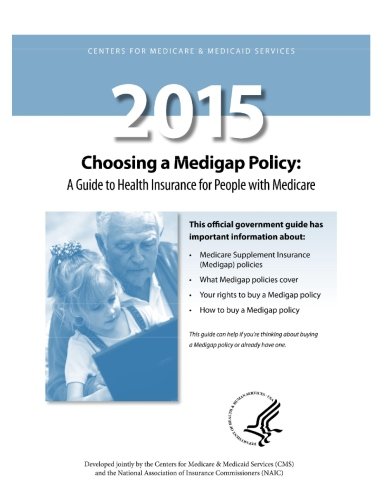 Immagine dell'editore per Choosing a Medigap Policy 2015: A Guide to Health Insurance for People with Medicare venduto da Revaluation Books